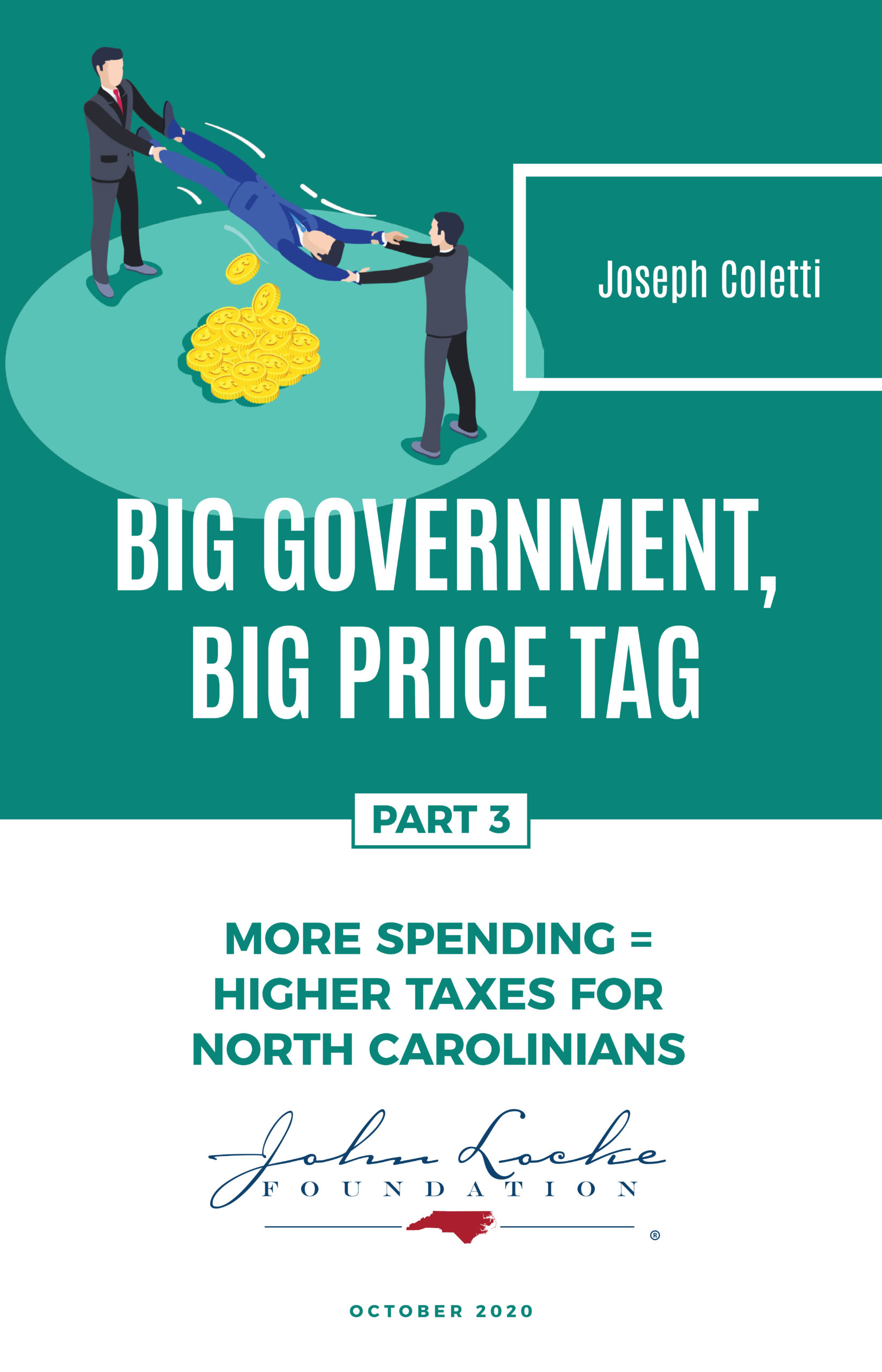 Big Government, Big Price Tag More Spending = Higher Taxes for North Carolinians